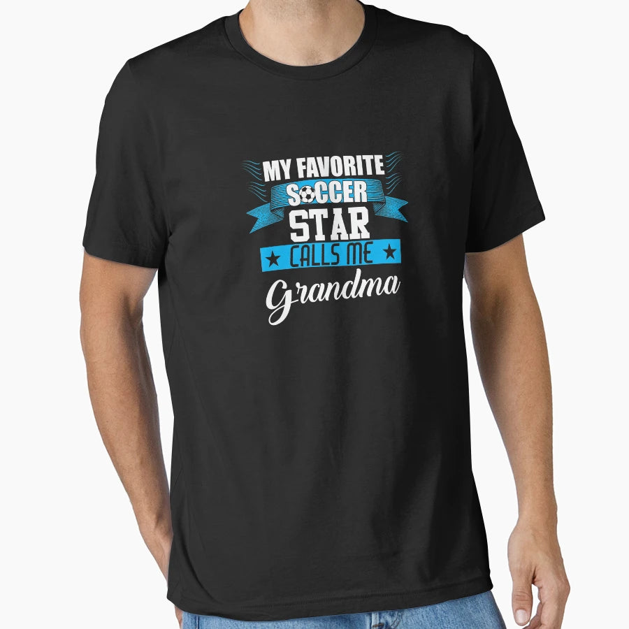 My Favorite Soccer Star Calls Me T-Shirt - Streetwear Style for Adults - T-Shirt, Sweatshirt, Hoodie