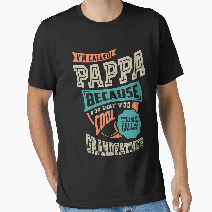 Im Called Pappa T-Shirt - Novelty Apparel Unisex - T-Shirt, Sweatshirt, Hoodie