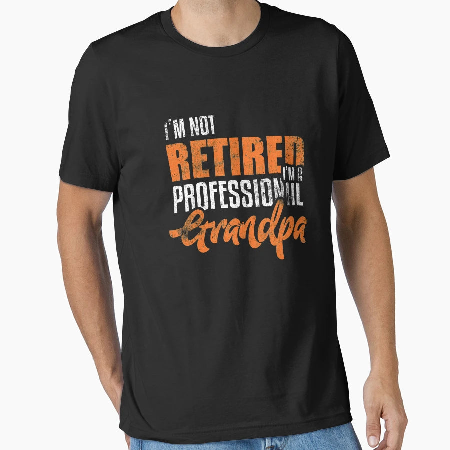 Im Professional Grandpa T-Shirt - Streetwear Style Unisex - T-Shirt, Sweatshirt, Hoodie
