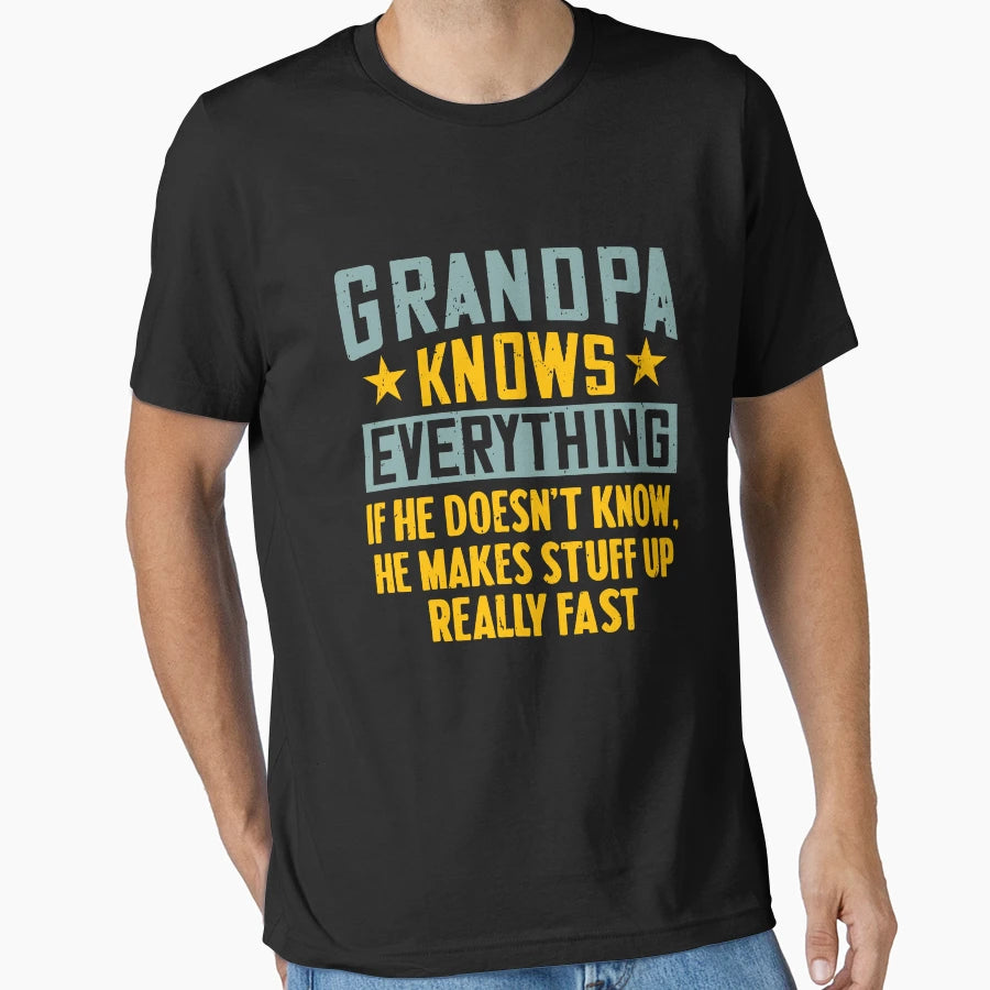 Grandpa Knows Everything Funny Grandpa T-Shirt - Graphic Print Men Women - T-Shirt, Sweatshirt, Hoodie