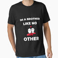 Im Brother Like No Other T-Shirt - Streetwear Style for Adults - T-Shirt, Sweatshirt, Hoodie