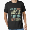 Its Uncle Thing T-Shirt - Streetwear Style for Adults - T-Shirt, Sweatshirt, Hoodie
