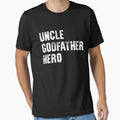 Uncle Godfather Hero T-Shirt - Aesthetic Graphic for Adults - T-Shirt, Sweatshirt, Hoodie