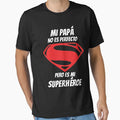 Mi Papa Es Mi Superheroe T-Shirt - Fun Novelty Design for Adults - T-Shirt, Sweatshirt, Hoodie