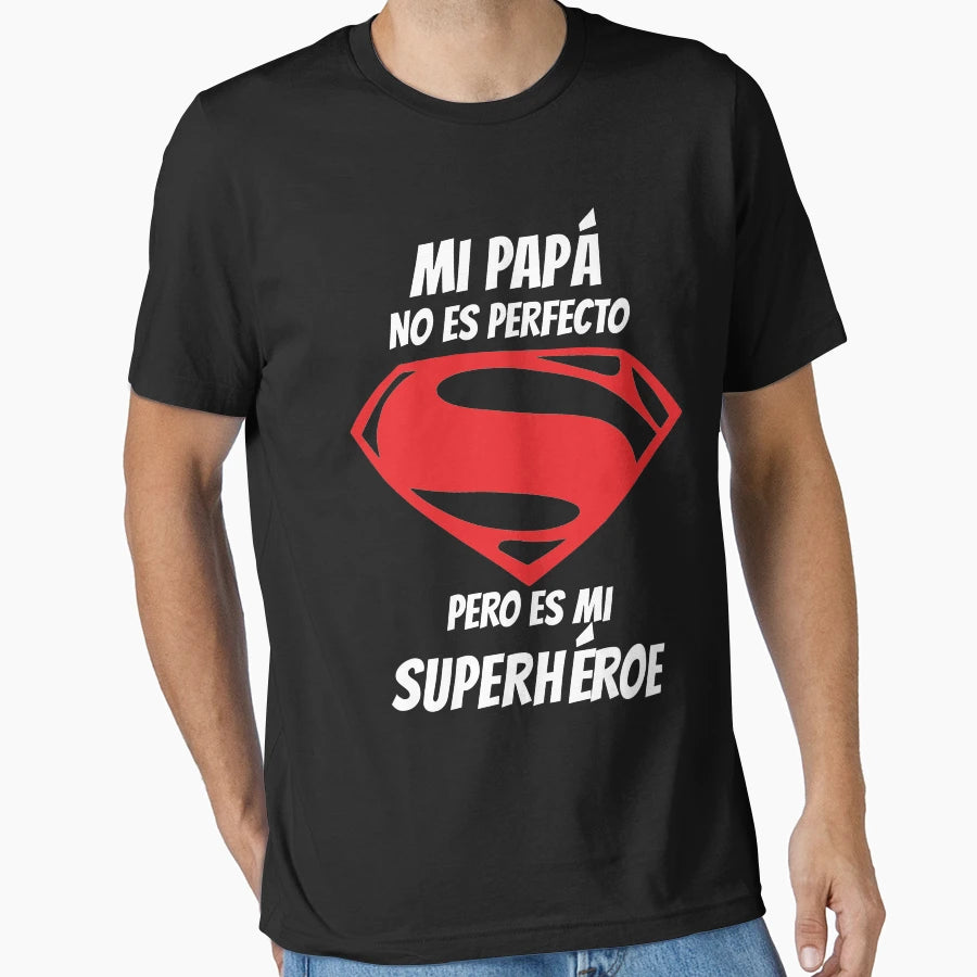 Mi Papa Es Mi Superheroe T-Shirt - Fun Novelty Design for Adults - T-Shirt, Sweatshirt, Hoodie