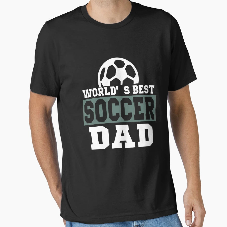 World S Best Soccer Dad Player T-Shirt - Casual Everyday Wear for Adults - T-Shirt, Sweatshirt, Hoodie
