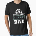 World S Best Soccer Dad Player T-Shirt - Casual Everyday Wear for Adults - T-Shirt, Sweatshirt, Hoodie