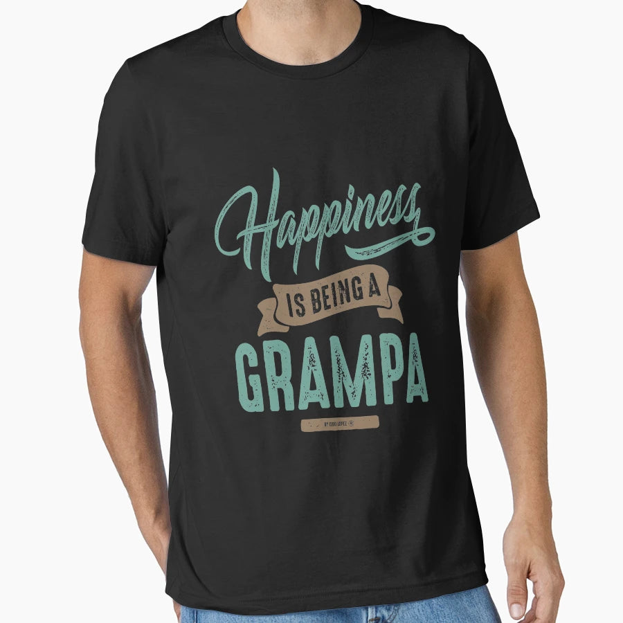 Happiness Grampa T-Shirt - Streetwear Style Men Women - T-Shirt, Sweatshirt, Hoodie