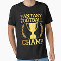 Funny Fantasy Football T-Shirt - Custom Art Print for Adults - T-Shirt, Sweatshirt, Hoodie