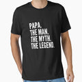 Papa Myth And Legend T-Shirt - Aesthetic Graphic Men Women - T-Shirt, Sweatshirt, Hoodie