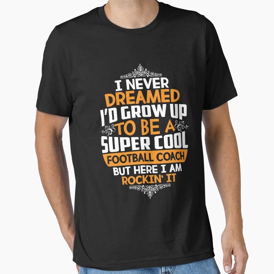 I Never Dreamed Id Grow Up To Be Super T-Shirt - Streetwear Style Unisex - T-Shirt, Sweatshirt, Hoodie
