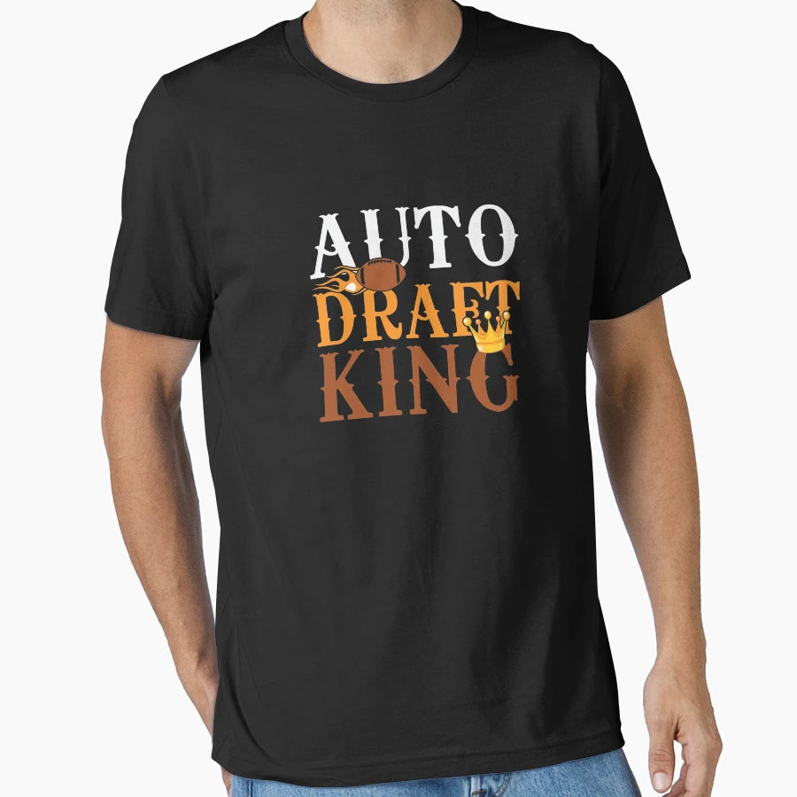 Auto Draft King Fantasy Football T-Shirt - Novelty Apparel for Adults - T-Shirt, Sweatshirt, Hoodie