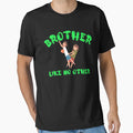 Copy Brother Like No Other Green T-Shirt - Graphic Print Men Women - T-Shirt, Sweatshirt, Hoodie