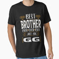 Best Brother Ever Just Ask Gg T-Shirt - Novelty Apparel for Adults - T-Shirt, Sweatshirt, Hoodie