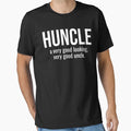 Huncle Funny Uncle Hunk Uncle T-Shirt - Casual Everyday Wear for Adults - T-Shirt, Sweatshirt, Hoodie