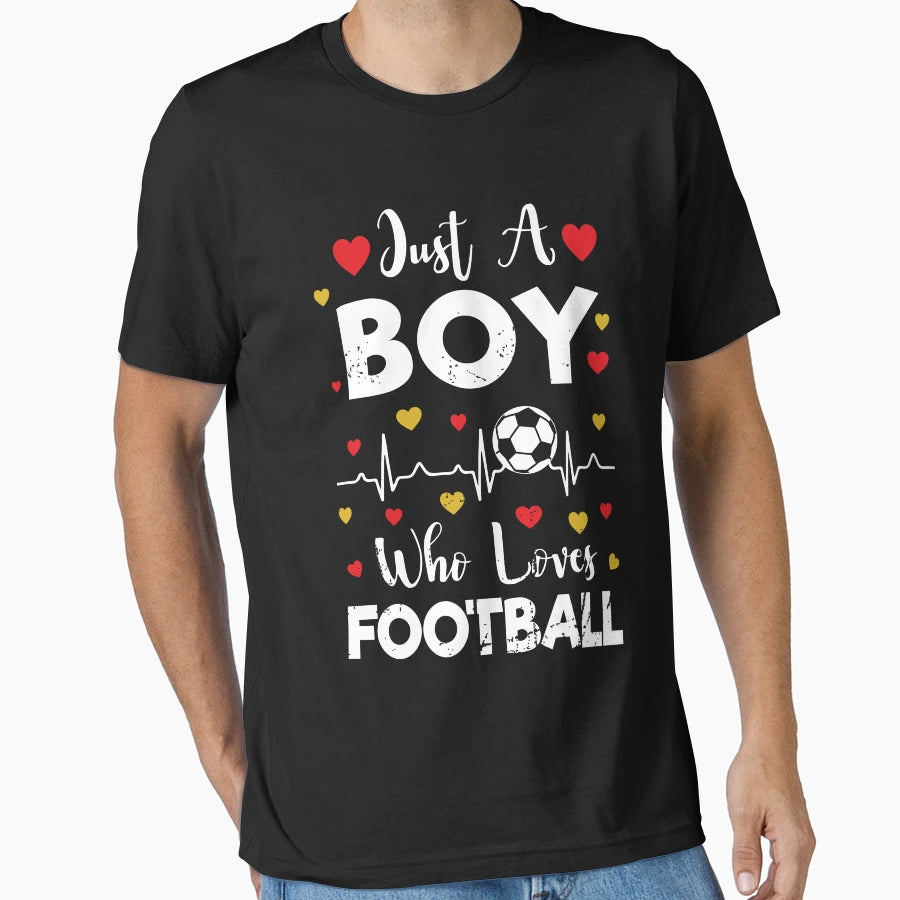 Just Who Loves Football Football Lover T-Shirt - Streetwear Style Unisex - T-Shirt, Sweatshirt, Hoodie