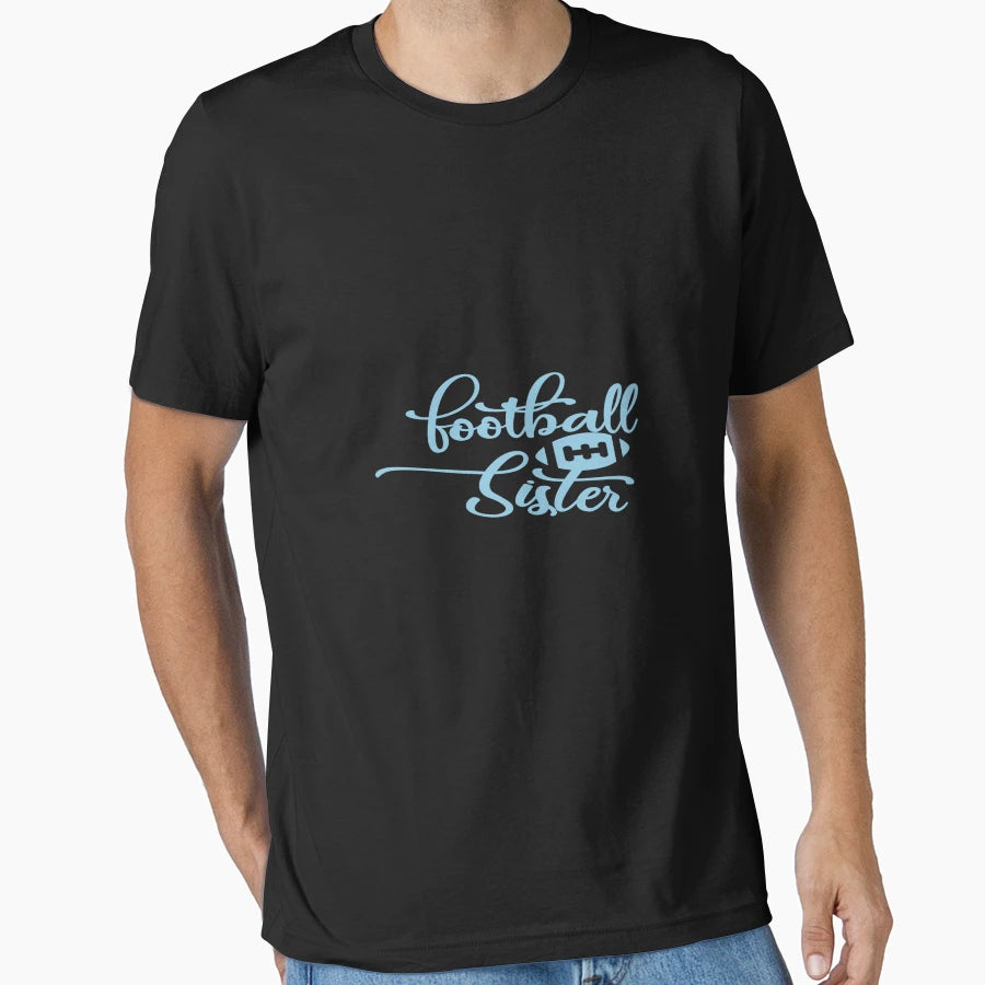 Football Sister T-Shirt - Unique Graphic Unisex - T-Shirt, Sweatshirt, Hoodie