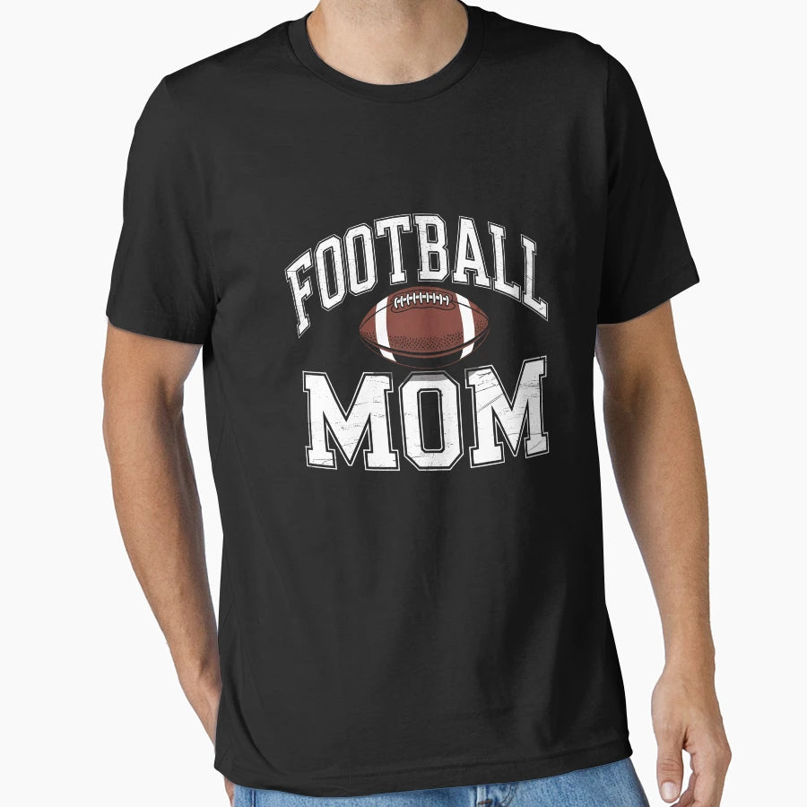 Football Mom Football Player Game T-Shirt - Fun Novelty Design Men Women - T-Shirt, Sweatshirt, Hoodie