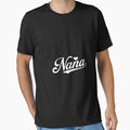 Nana Grandma Mothers Day Birthday T-Shirt - Fun Novelty Design Men Women - T-Shirt, Sweatshirt, Hoodie
