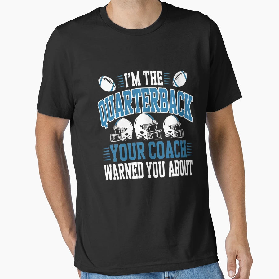 Quarterback Your Coach Warned You T-Shirt - Minimalist Print Men Women - T-Shirt, Sweatshirt, Hoodie