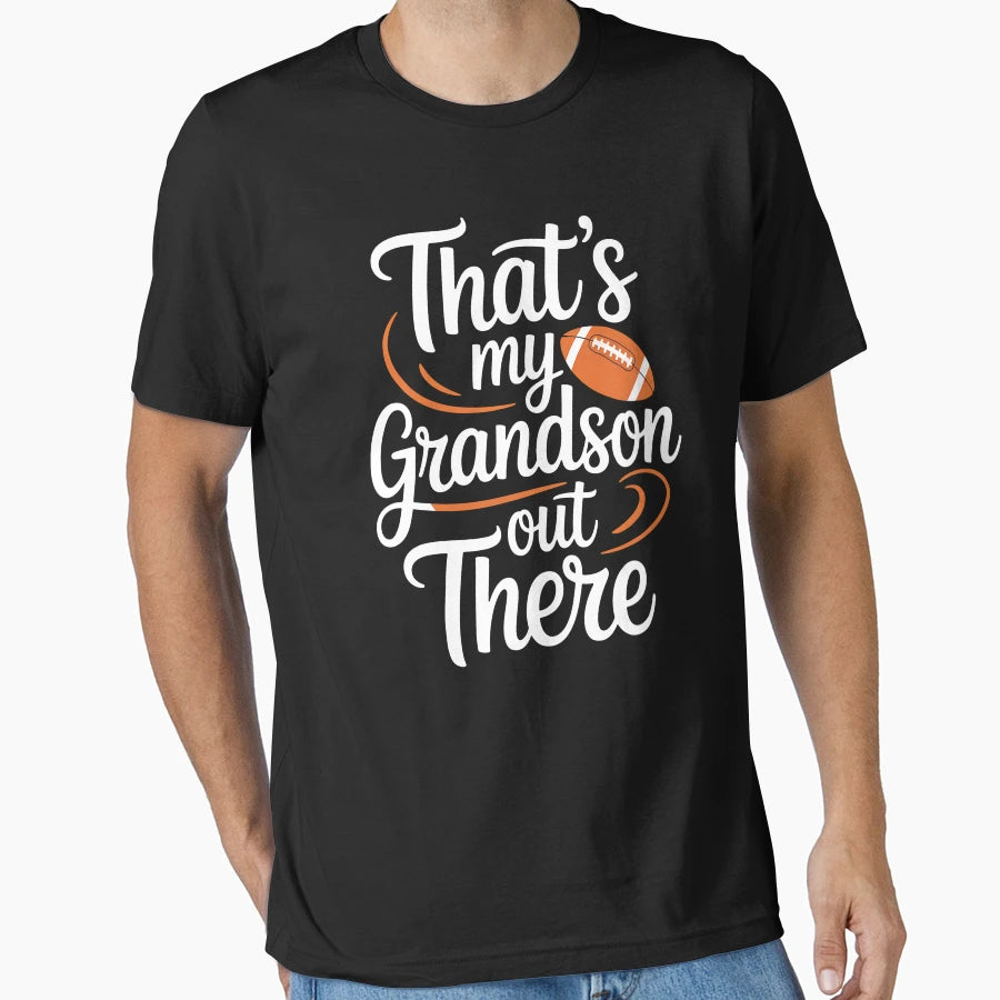 Thats My Grandson Out There American T-Shirt - Custom Art Print Unisex - T-Shirt, Sweatshirt, Hoodie