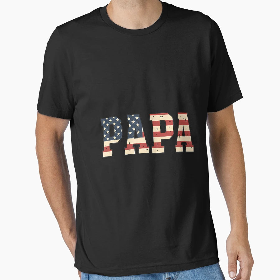 Papa American Flag Grandpa Dad Patriotic T-Shirt - Trendy Graphic Unisex - T-Shirt, Sweatshirt, Hoodie