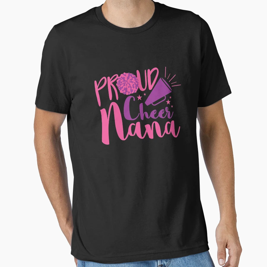 Proud Cheer Nana Cheerleading Grandma T-Shirt - Unique Graphic Unisex - T-Shirt, Sweatshirt, Hoodie