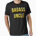 Badass Uncle T-Shirt - Fun Novelty Design for Adults - T-Shirt, Sweatshirt, Hoodie