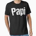 Mens Fun Fathers Day Dad Papi Hispanic T-Shirt - Unique Graphic Men Women - T-Shirt, Sweatshirt, Hoodie