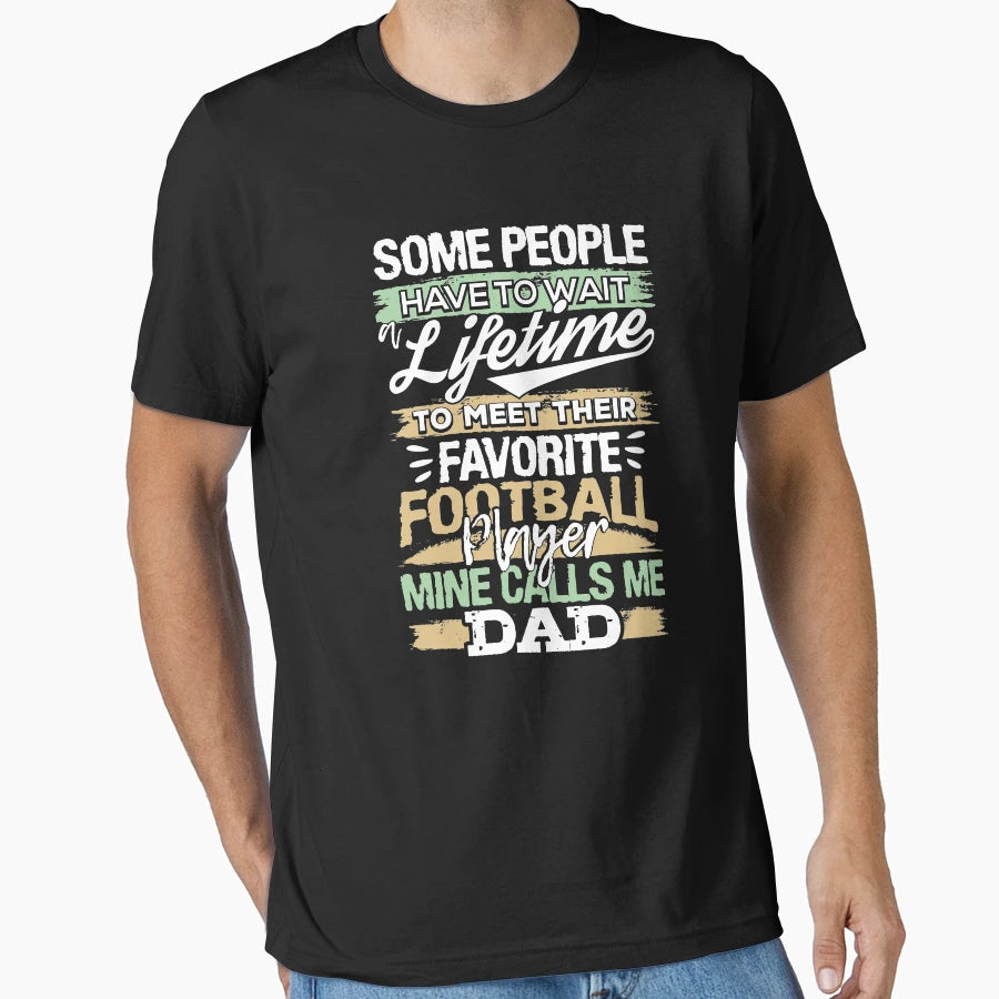My Favorite Football Player Calls Me Dad T-Shirt - Graphic Print Men Women - T-Shirt, Sweatshirt, Hoodie