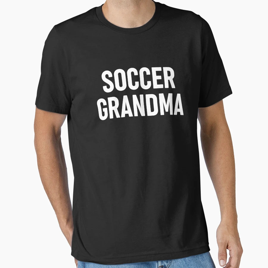 Soccer Grandma T-Shirt - Fun Novelty Design for Adults - T-Shirt, Sweatshirt, Hoodie
