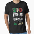 Zio Like Uncle Just Cooler T-Shirt - Fun Novelty Design for Adults - T-Shirt, Sweatshirt, Hoodie
