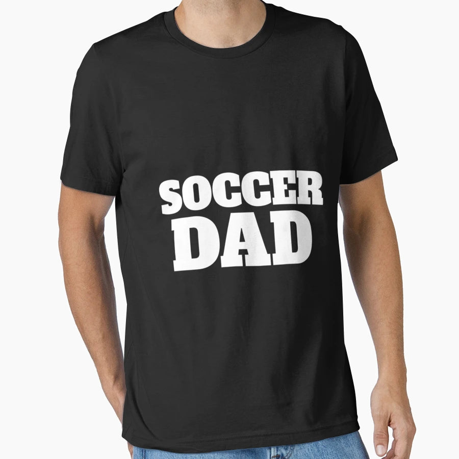 Soccer Dad Funny Soccer T-Shirt - Unique Graphic Men Women - T-Shirt, Sweatshirt, Hoodie