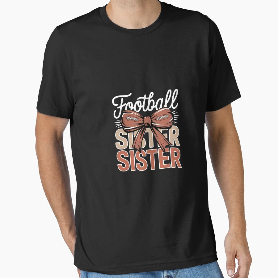 Football Sister Sport Lover Sister T-Shirt - Streetwear Style Men Women - T-Shirt, Sweatshirt, Hoodie