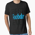 Best Footballer Ever T-Shirt - Graphic Print Men Women - T-Shirt, Sweatshirt, Hoodie