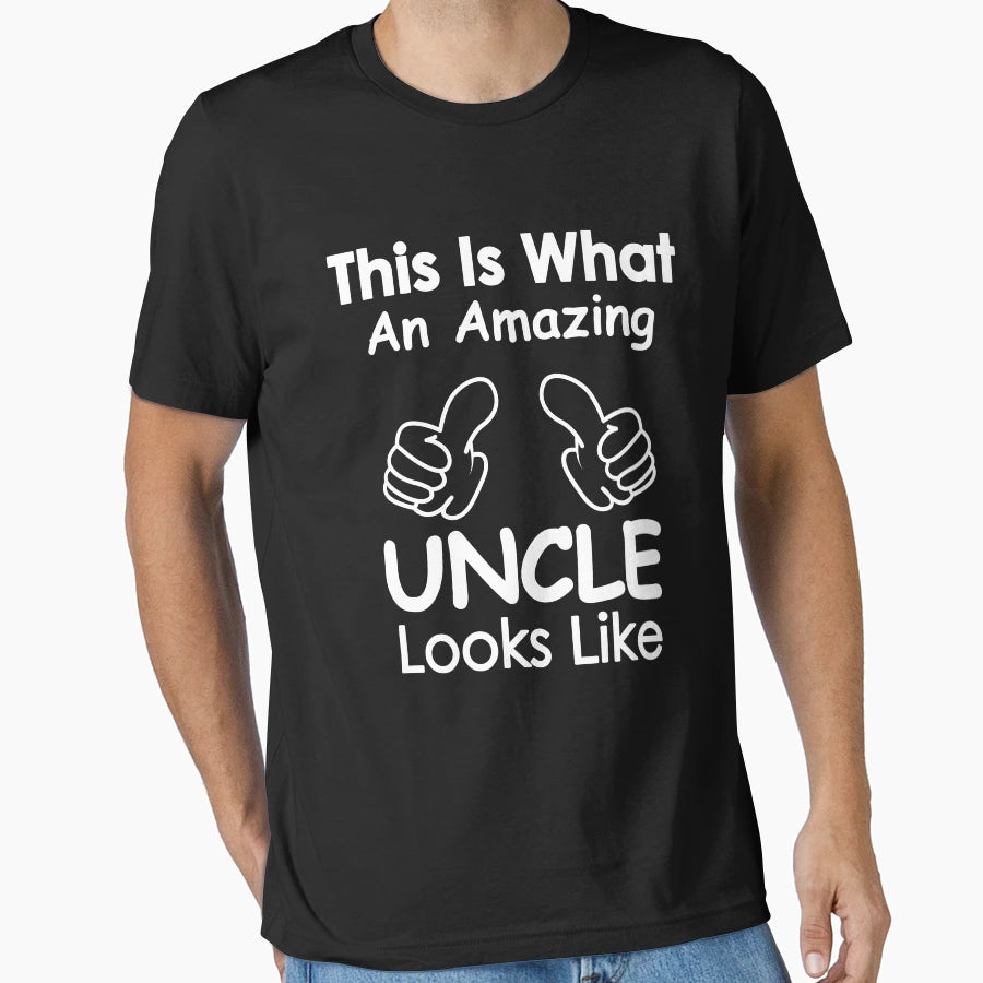 This Is What Amazing Uncle Looks Like T-Shirt - Trendy Graphic for Adults - T-Shirt, Sweatshirt, Hoodie