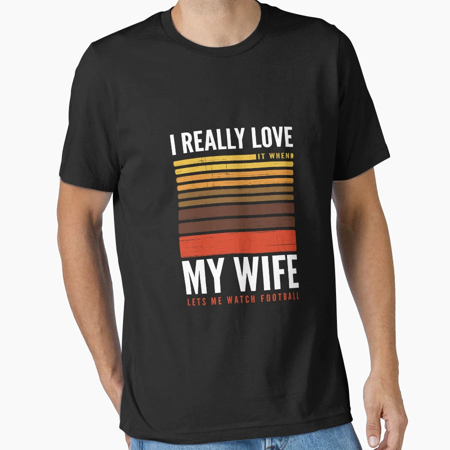 Funny I Really Love My Wife Football T-Shirt - Unique Graphic Unisex - T-Shirt, Sweatshirt, Hoodie