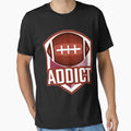 Football Addict Football Lovers Gifts T-Shirt - Trendy Graphic for Adults - T-Shirt, Sweatshirt, Hoodie