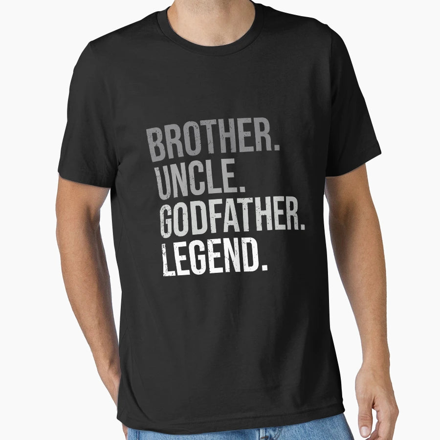 Brother Uncle Godfather Legend Fun T-Shirt - Aesthetic Graphic Men Women - T-Shirt, Sweatshirt, Hoodie