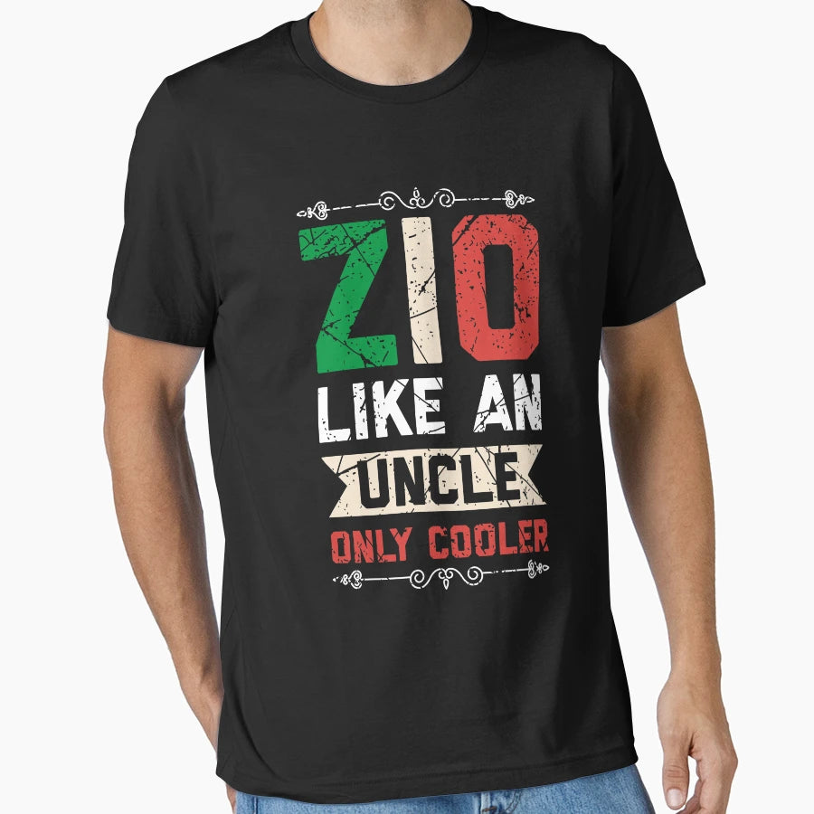 Zio Like Uncle Just Cooler T-Shirt - Custom Art Print Unisex - T-Shirt, Sweatshirt, Hoodie