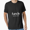 Funcle Fun Uncle Uncle T-Shirt - Graphic Print Men Women - T-Shirt, Sweatshirt, Hoodie