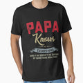Mens Papa Knows Everything 60Th Gift T-Shirt - Custom Art Print Unisex - T-Shirt, Sweatshirt, Hoodie