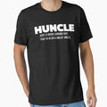 Huncle Funny Uncle Hunk Uncle T-Shirt - Fun Novelty Design Men Women - T-Shirt, Sweatshirt, Hoodie