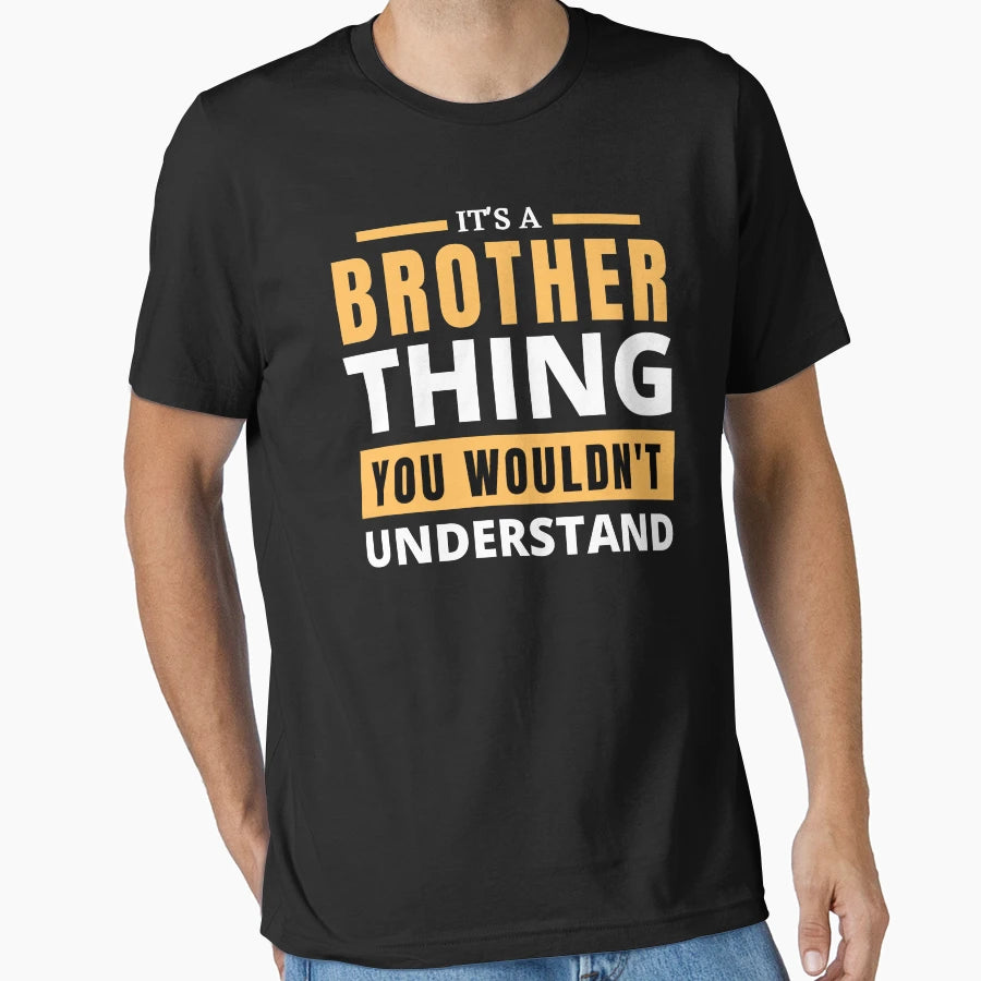 Brother T-Shirt - Novelty Apparel for Adults - T-Shirt, Sweatshirt, Hoodie