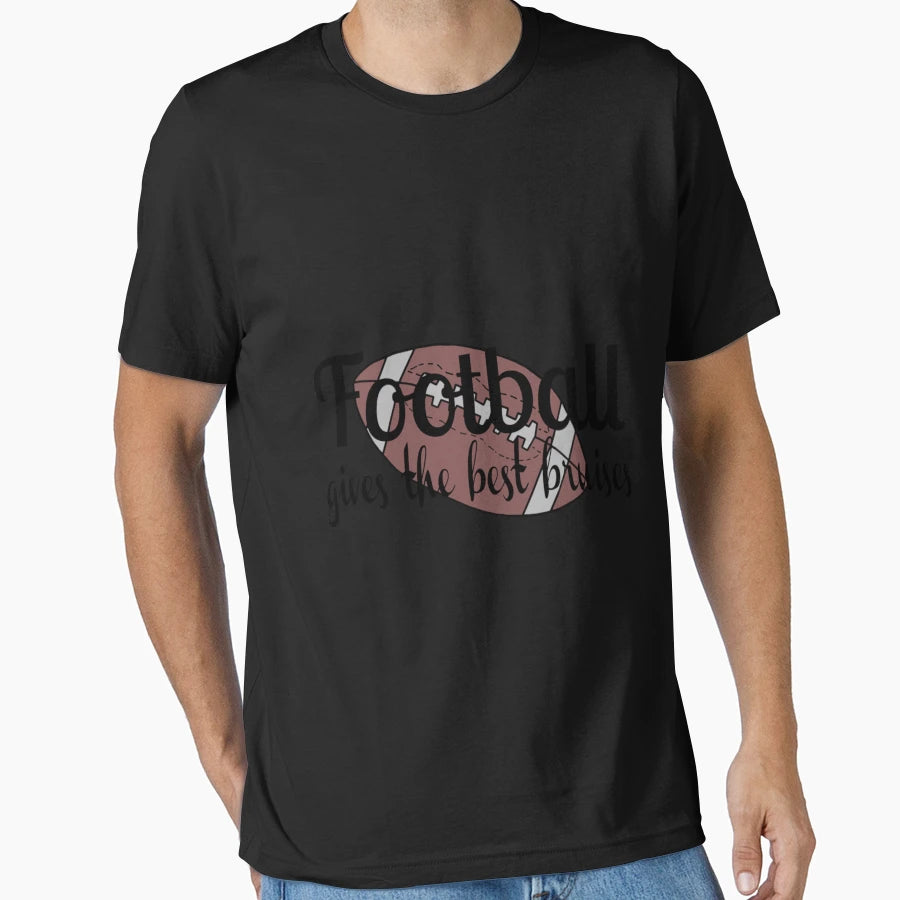 American Football Gives Best T-Shirt - Casual Everyday Wear for Adults - T-Shirt, Sweatshirt, Hoodie