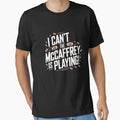 I Cant Mccaffrey Is Playing T-Shirt - Minimalist Print Men Women - T-Shirt, Sweatshirt, Hoodie