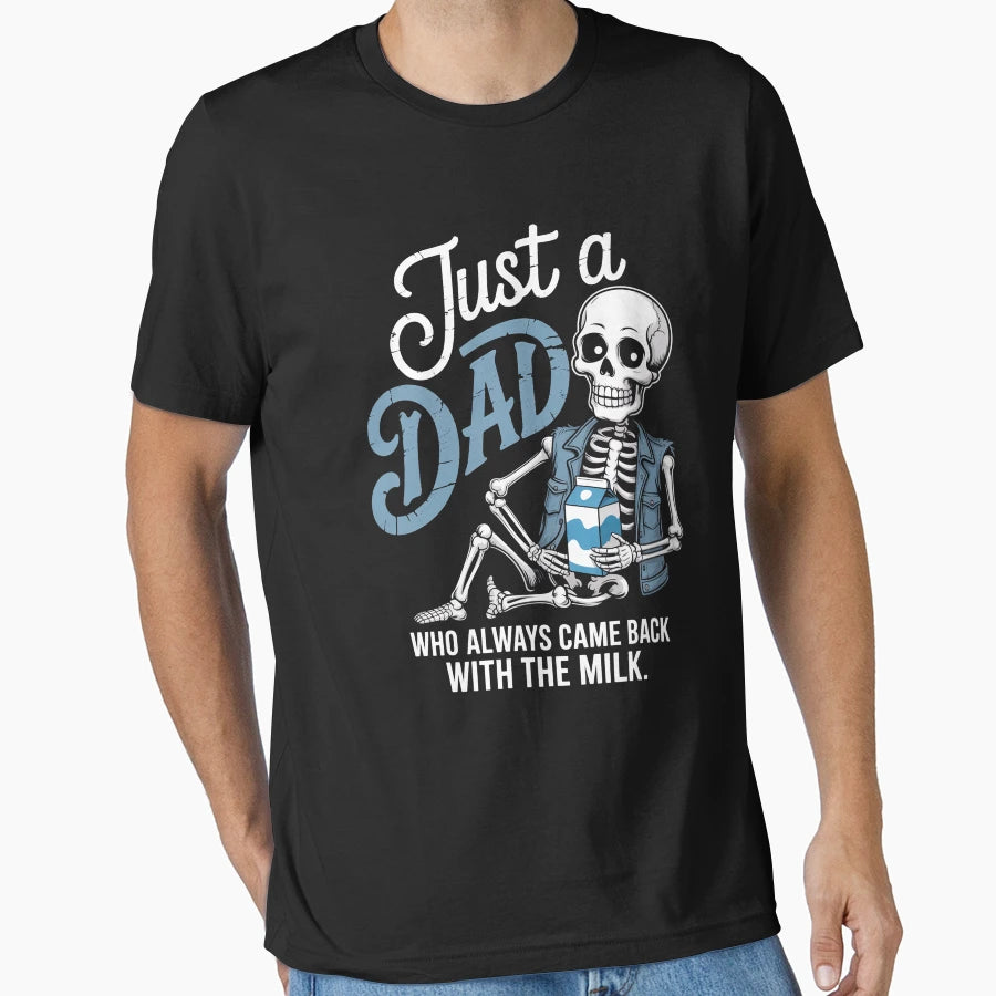 Just Dad Who Always Came Back Milk T-Shirt - Minimalist Print Unisex - T-Shirt, Sweatshirt, Hoodie