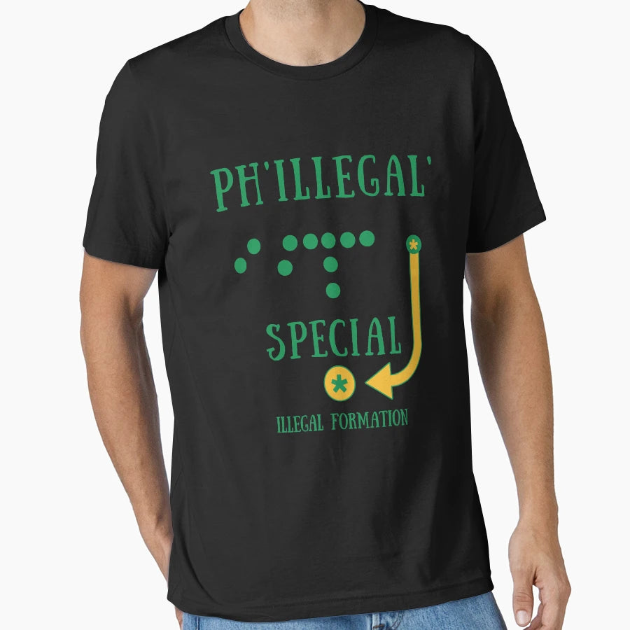 Philly Special Phillegal Illegal T-Shirt - Casual Everyday Wear Unisex - T-Shirt, Sweatshirt, Hoodie
