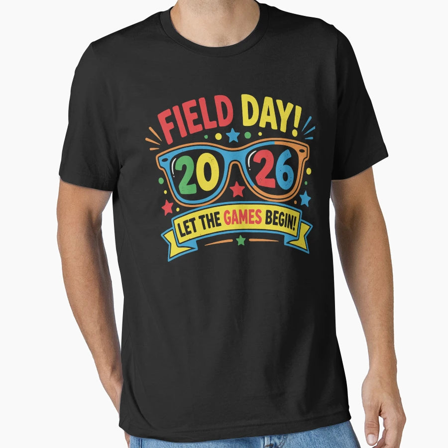Field Day 2026 Let Game Begin T-Shirt - Casual Everyday Wear for Adults - T-Shirt, Sweatshirt, Hoodie
