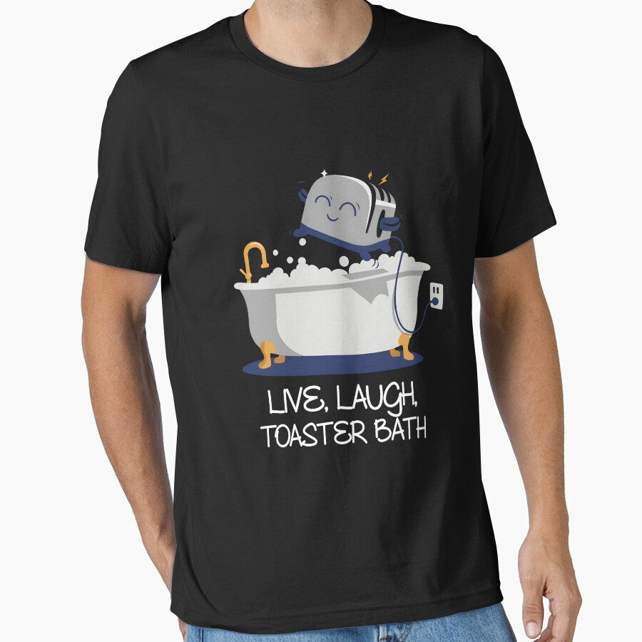 Live Laugh Toaster Bath Funny Saying smiley Cartoon - Adult & Kids T-Shirts, Sweatshirts & Hoodies apparel design preview 1